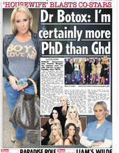 Load image into Gallery viewer, DAILY MAIL SHOWBIZ Dr BOTOX aka Dr Danielle Marr Collins is TV Host of UK version of “BOTCHED” called “50 Plastic Surgery Shockers”. Starring in Real Housewives Europe show and star of BIG BROTHER UK. Diary of a Botox Bitch! Medical Director of DermaFace MD skincare, CEO of AEROSPACE MD and LA DOLLA $KIN and Clinical Director of DermaFaceMD Clinics in MONACO and LOS ANGELES. 
